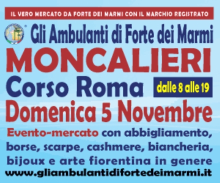 MONCALIERI - Domenica 5 novembre ritorna a grandissima richiesta «Gli Ambulanti di Forte dei Marmi»