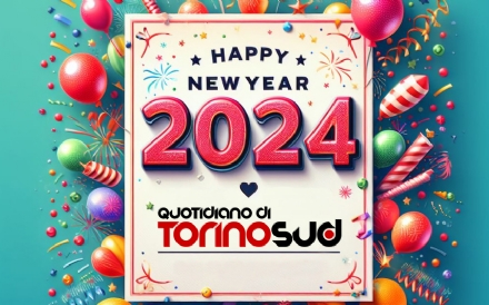 TANTI AUGURI DI BUON 2024 DALLA REDAZIONE DI TORINO SUD