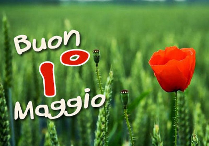 Che Festa è Il 1 Maggio I MAGGIO - Buona festa del Lavoro